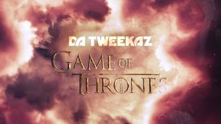 Da Tweekaz - Game Of Thrones