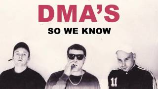 Dma'S - So We Know