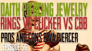 Daith Piercing Jewelry Pros & Cons by a Piercer EP 56