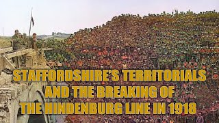 Staffordshires Territorials And The Breaking Of The Hindenburg Line