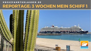 Kanaren, Kapverden & Gibraltar: 3 Wochen Mein Schiff 1! Die große Reportage - TUI Cruises