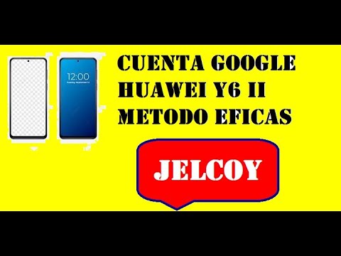 HOW TO REMOVE THE GOOGLE ACCOUNT FROM A HUAWEI Y6 II HOW TO REMOVE THE GOOGLE ACCOUNT FROM A HUAWEI Y6 II