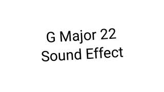 G Major 22 Sound Effect