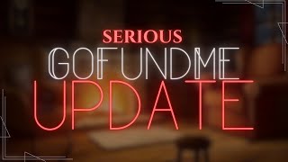 Gofundme Update Health. Important