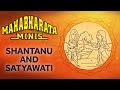 Story Of Shantanu And Satyawati | Mahabharata MINIs -1 | EPIFIED