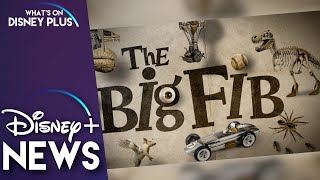 The Big Fib Coming Soon To Disney Disney Plus News