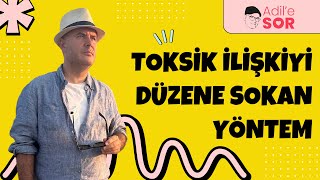 Toksi̇k İli̇şki̇yi̇ Düzene Sokan Yöntem