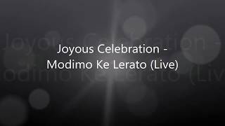 Watch Joyous Celebration Modimo Ke Lerato video