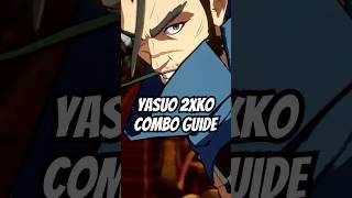 2Xko Yasuo Combo Guide