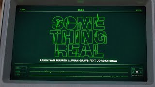 Watch Armin Van Buuren Something Real feat Jordan Shaw video