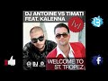 Dj Antoine Vs Timati Feat. Kalenna - Welcome To St
