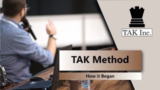 TAK Method: How it began