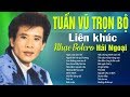 Liên Khúc Nhạc Vàng hải ngoại sôi động trọn bộ 12345 Tuấn Vũ - Liên khúc Nhạc sống remix hay nhất thumbnail