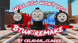 Will You Wont You Btwf Remake