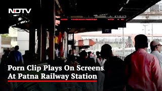 In Viral , Porn Clip Plays On Screens At Patna Railway Station