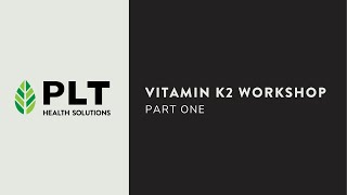 Vitamin K2 Workshop - Part 1 (Goodman & Reid)