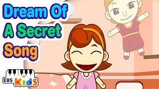Ebs Kids Song - Dream Of A Secret Song