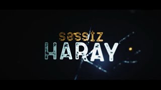 Səssiz Haray I Trailer