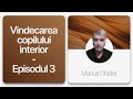 846. VINDECAREA COPILULUI INTERIOR - STEFANIE STAHL - EPISODUL 3 - COMENTARIU DIVIN