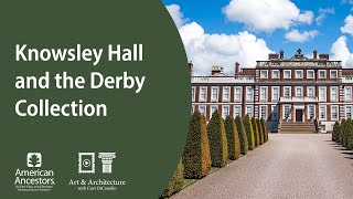 Knowsley Hall And The Derby Collection