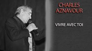 Watch Charles Aznavour Vivre Avec Toi video
