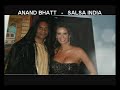 Anand Bhatt with Jesse & Joy , Gerardo Ortiz , Bebe & Luis Enrique