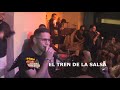 El Tren de la Salsa El Tren de la Salsa