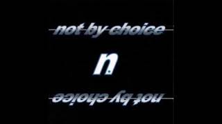 Watch Not By Choice Humble video