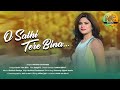 O Sathi Tere Bina || Nishtha Chudasama || New Baaghi 2 || Atif asalam || Full HD