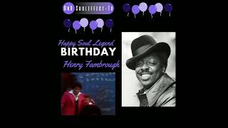 Happy Soul Legend Birthday Henry Fambrough