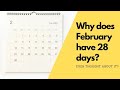 Why February has 28 days ? | Calendar