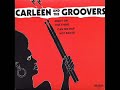 Carleen & The Groovers - The Thing