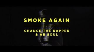 Chance The Rapper Ft. Ab-Soul - Smoke Again