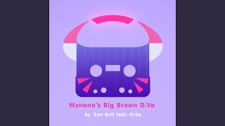 Watch Dan Bull Wynonas Big Brown DVa feat Or3o video