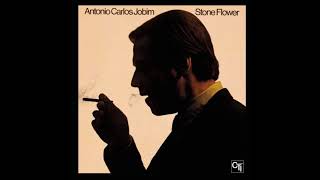 Antonio Carlos Jobim Stone Flower Full Album Antonio Carlos Jobim Stone Flower Full Album