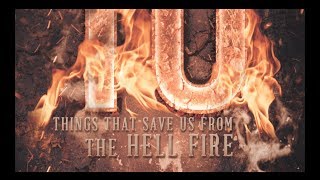 10 Things That Save Us From The Hell Fire - Mustafa Arja