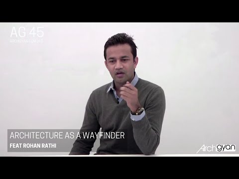 Architecture as a Wayfinder with Rohan Rathi | AG 45