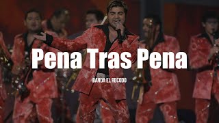 Watch Banda El Recodo Pena Tras Pena video