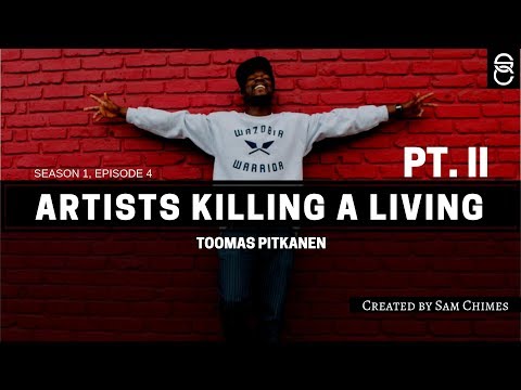 Artists Killing A Living Interview Sessionz: Toomas Pitkanen Pt 2 (s01e04)