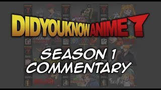 Season 1 Commentary - Did You Know Anime?