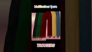 Multicolour Lycra Trousers Comment For Link