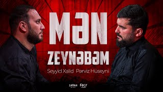 Pərviz Hüseyni & Seyyid Xalid | Mən Zeynəbəm | 2023