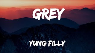 Yung Filly Grey Lyrics