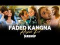 Kangna - Punjabi  Mashup (DJ PRASHANT) | Excuse | Mi Amor | Kangna Mann Mera.