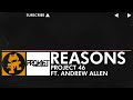 [House Music] - Project 46 - Reasons (feat. Andrew Allen) [Monstercat Release]