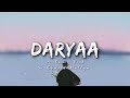 Daryaa -lyrics || Manmariyaan || Ammy Virk, Shahid Mallya ||@LYRICS🖤