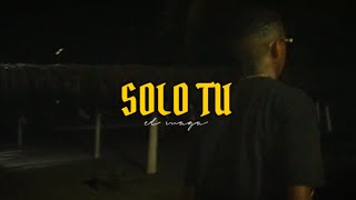 El Maga - Solo Tu Video Oficial