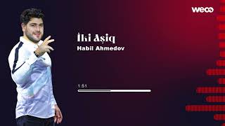 Habil Ahmedov - İki Aşiq ( Audio )