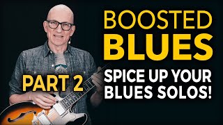 Boosted Blues Guitar Lesson (2/2) - Improve Your Blues Soloing