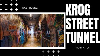 Krog Street Tunnel | Atlanta | POV Photography | Vlog 003